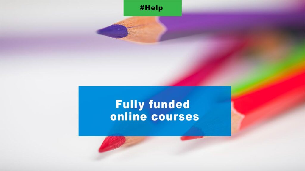 Fully funded online courses